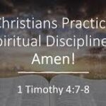 Christian Practice Spiritual Disciplines